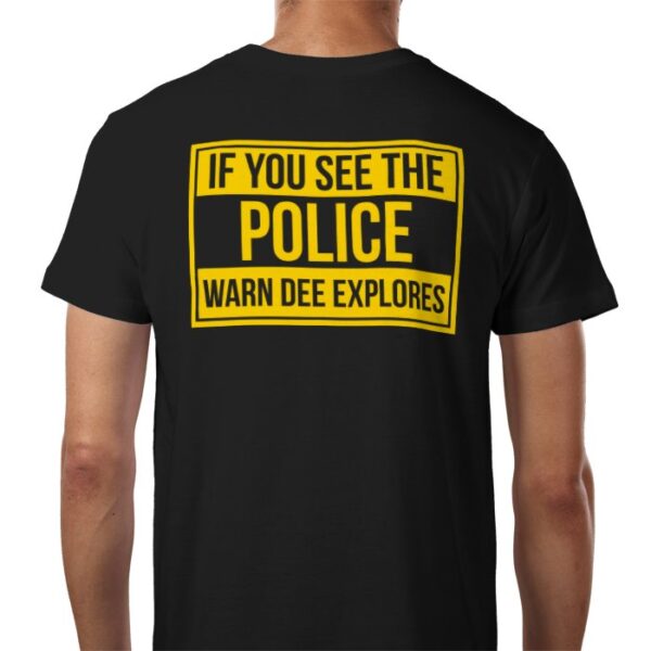 See Police Warn Dee T-shirt - Image 3